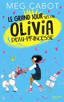 Le grand jour selon Olivia demi-princesse