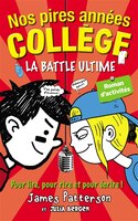 Nos pires années collège La bataille ultime