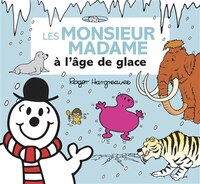 MONSIEUR MADAME À L'AGE DE GLACE