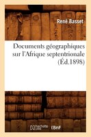 Documents Geographiques Sur L'Afrique Septentrionale (Ed.1898)