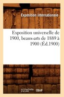 Exposition Universelle de 1900, Beaux-Arts de 1889 a 1900 (Ed.1900)