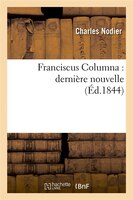 Franciscus Columna: Derniere Nouvelle (Ed.1844)