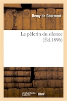 Le Pelerin Du Silence (Ed.1896)