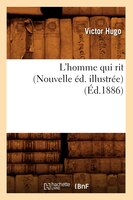 L'Homme Qui Rit (Nouvelle Ed. Illustree) (Ed.1886)