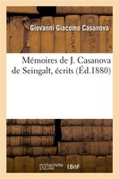 Memoires de J. Casanova de Seingalt, Ecrits (Ed.1880)