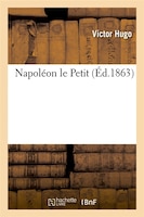 Napoleon Le Petit (Ed.1863)