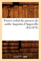 Proces-Verbal Des Preuves de Noble Augustin D'Angerville (Ed.1878)