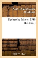 Recherche Faite En 1540, (Ed.1827)