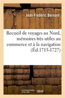 Recueil de Voyages Au Nord, Memoires Tres Utiles Au Commerce Et a la Navigation (Ed.1715-1727)