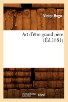 Art D'Etre Grand-Pere (Ed.1881)