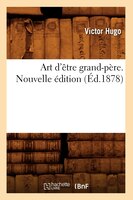 Art D'Etre Grand-Pere. Nouvelle Edition (Ed.1878)