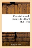 Carnet de Morale (Nouvelle Edition) (Ed.1896)