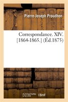 Correspondance. XIV. [1864-1865.] (Ed.1875)