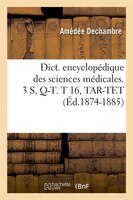 Dict. Encyclopedique Des Sciences Medicales. 3 S, Q-T. T 16, Tar-TET (Ed.1874-1885)
