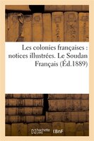 Les Colonies Francaises: Notices Illustrees. Le Gabon-Congo (Ed.1889-1890)