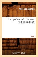 Les Poemes de L'Annam.... Tome I (Ed.1884-1885)