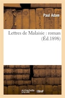 Lettres de Malaisie: Roman (Ed.1898)