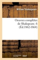 Oeuvres Completes de Shakspeare. 6 (Ed.1862-1864)