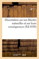 Dissertation Sur Nos Libertes Naturelles Et Sur Leurs Consequences