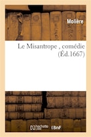 MISANTROPE, COMÉDIE (LE) (ÉD.1667)