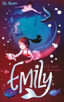 EMILY - TOME 4 - ET LE SECRET DE LA SIRENE