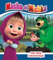 Masha et michka -une amie fantastique