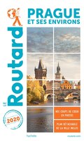 GUIDE ROUTARD: PRAGUE ET SES ENVIRONS : 2020