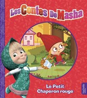 Les contes de Masha: Le Petit Chaperon rouge