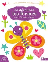 Je découvre les formes: avec 150 autocollants