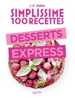 Simplissime 100 Recettes  Desserts Express
