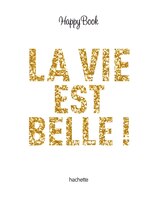 La vie est belle !
