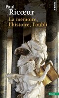 Mémoire, l'histoire, l'oubli