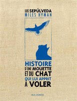 Histoire d'une mouette et du chat qui lui apprit à voler [édition collector]