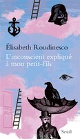 Inconscient expliqué à mon petit-fils (L')