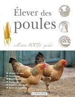 ELEVER DES POULES