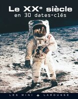 Le 20ème siècle en 30 dates clés