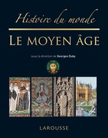 Histoire du monde Le Moyen Age