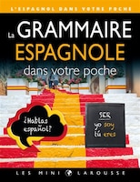 GRAMMAIRE ESPAGNOLE DANS VOTRE POCHE