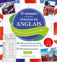 15 minutes par jour pour s'exercer en anglais: 1 000 exercices pour progresser en anglais !