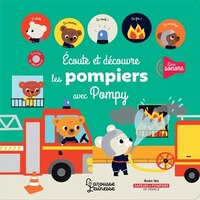 Ecoute et decouvre les pompiers.. pompy