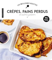 Crèpes pains perdus et autres goûters