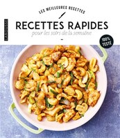 RECETTES RAPIDES POUR LES SOIRS DE LA SEMAINE