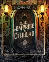 Escape book -sous l'emprise de cthulhu