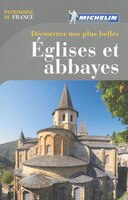 Découvrez nos plus belles églises et abbayes 2014
