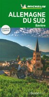 Guide Vert: Allemagne du Sud : Bavière