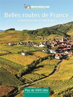 BELLES ROUTES DE FRANCE : 52 PROPOSITIONS D'ITINÉRAIRES