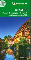 Guide Vert: Alsace : massif des Vosges, escapade en Forêt-Noire et à Bâle