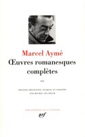 OEuvres Romanesques tome 3 Marcel Ayme