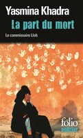 Part Du Mort (La) : Une Enquête Du Commissaire Llob (Prix Du Meilleur Polar Francophone 2004)