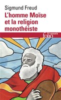 L'HOMME MOISE ET LA RELIGION MONOTHEISTE